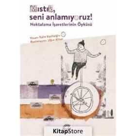 Mıstık, Seni Anlamıyoruz? - Tülin Kozikoğlu