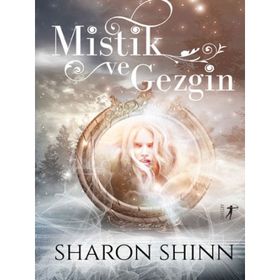 Mistik ve Gezgin Sharon Shinn