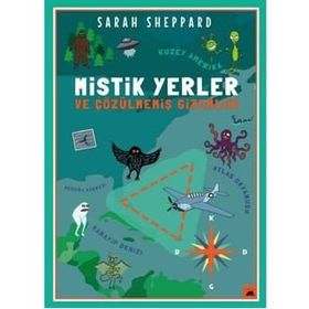 Mistik Yerler ve Çözülmemiş Gizemler - Sarah Sheppard