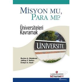 Misyon Mu, Para Mı? - Burton A. Weisbrod Evelyn D. Asch Jeffrey P. Ballou