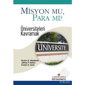 Misyon Mu, Para Mı? - Burton A. Weisbrod Evelyn D. Asch Jeffrey P. Ballou