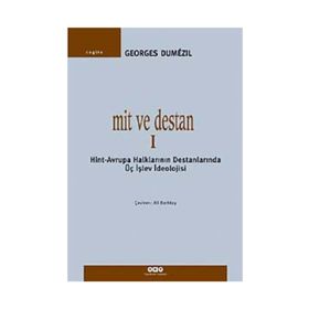 Mit ve Destan 1 / Georges Dumezil / Yapı Kredi Yayınları
