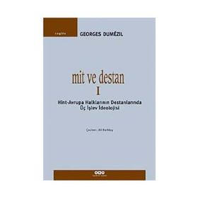 Mit ve Destan 1 / Georges Dumezil / Yapı Kredi Yayınları