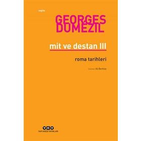 Mit ve Destan III - Georges Dumézil
