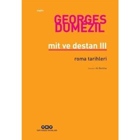 Mit ve Destan III - Georges Dumézil