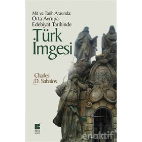Mit ve Tarih Arasında - Charles D. Sabatos