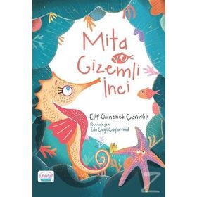 Mita ve Gizemli İnci - Elif Özmenek Çarmıklı