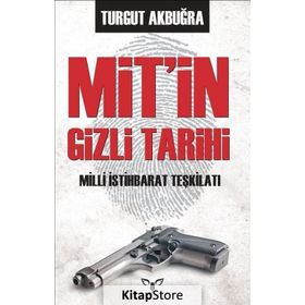 MİT’in Gizli Tarihi - Turgut Akbuğra