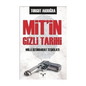 MİT’in Gizli Tarihi - Turgut Akbuğra