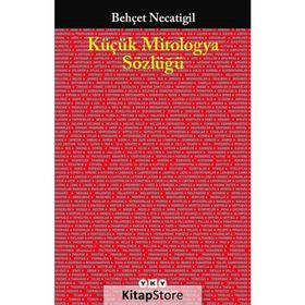 MITOLOGYA SÖZLÜĞÜ - BEHÇET NECATIGIL