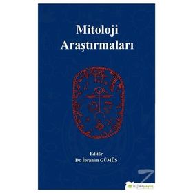 Mitoloji Araştırmaları - İbrahim Gümüş