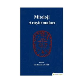 Mitoloji Araştırmaları - İbrahim Gümüş