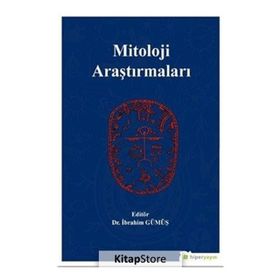 Mitoloji Araştırmaları - İbrahim Gümüş