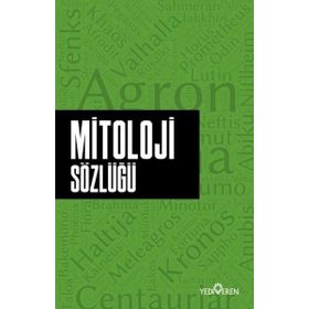 Mitoloji Sözlüğü - Ahmet Seyrek