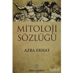 MITOLOJI SÖZLÜĞÜ - AZRA ERHAT