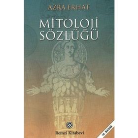 MITOLOJI SÖZLÜĞÜ - MEHMET KORKMAZ