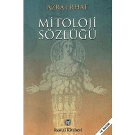 MITOLOJI SÖZLÜĞÜ - MEHMET KORKMAZ