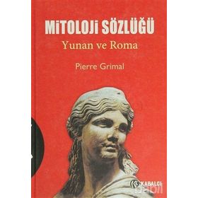 MITOLOJI SÖZLÜĞÜ YUNAN VE ROMA - PIERRE GRIMAL