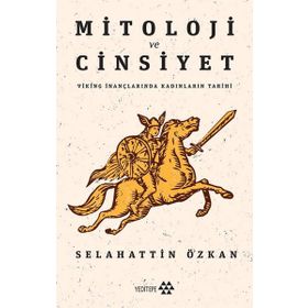 Mitoloji ve Cinsiyet - Selahattin Özkan