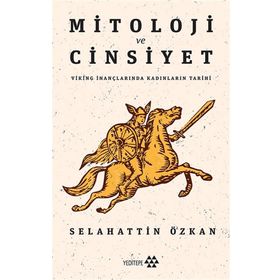 Mitoloji ve Cinsiyet - Selahattin Özkan