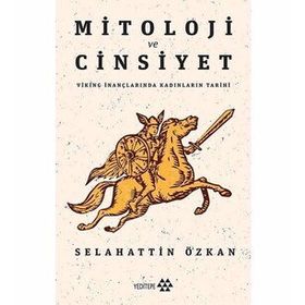 Mitoloji ve Cinsiyet - Selahattin Özkan