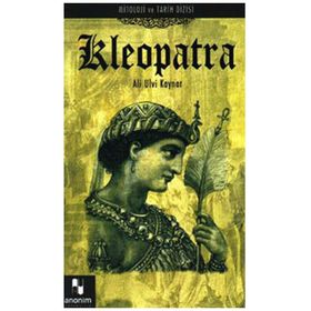 MITOLOJI VE TARIH DIZISI-06 KLEOPATRA - ALI ULVI KAYNAR