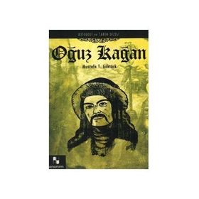 MITOLOJI VE TARIH DIZISI-10 OĞUZ KAĞAN - MUSTAFA T. GÖKTÜRK