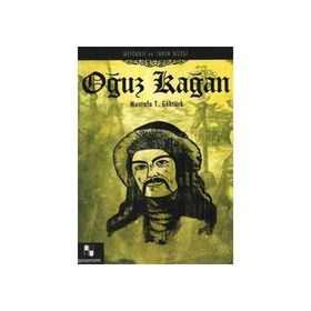MITOLOJI VE TARIH DIZISI-10 OĞUZ KAĞAN - MUSTAFA T. GÖKTÜRK