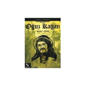 MITOLOJI VE TARIH DIZISI-10 OĞUZ KAĞAN - MUSTAFA T. GÖKTÜRK
