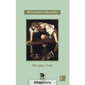 MITOLOJIDEN MASALLAR - MÜZAHHER ERIM