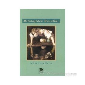 MITOLOJIDEN MASALLAR - MÜZAHHER ERIM