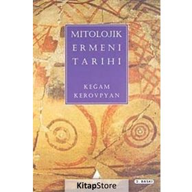 Mitolojik Ermeni Tarihi - Keğam Kerovpyan