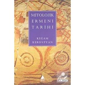 Mitolojik Ermeni Tarihi - Keğam Kerovpyan