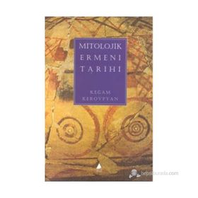 Mitolojik Ermeni Tarihi - Keğam Kerovpyan