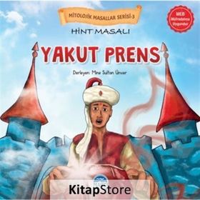 Mitolojik Masallar Serisi Hint Masalı Yakut Prens Martı Çocuk Yayınları
