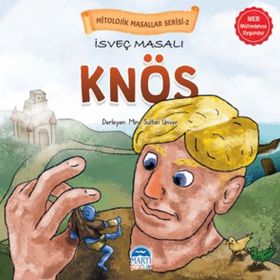 Mitolojik Masallar Serisi İsveç Masalı Knöss Martı Çocuk Yayınları