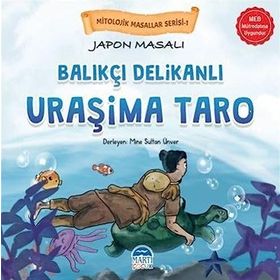 Mitolojik Masallar Serisi Japon Masalı Uraşima Taro Martı Çocuk Yayınları