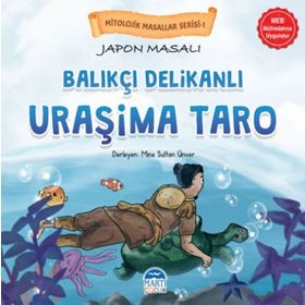 Mitolojik Masallar Serisi Japon Masalı Uraşima Taro Martı Çocuk Yayınları