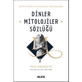 MITOLOJILER SÖZLÜĞÜ 2 CILT TAKIM ANTIK DÜNYA VE GELENEKSEL TOPLUMLARDA DINLER - YVES BONNEFOY