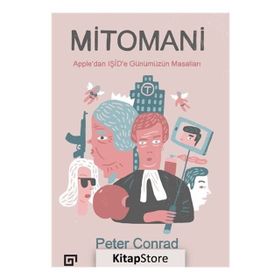 Mitomani Appledan Işid e Günümüzün Masalları - Peter Conrad