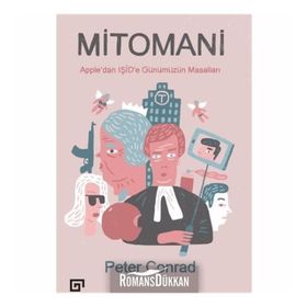 Mitomani Appledan Işid e Günümüzün Masalları - Peter Conrad