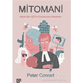 Mitomani Appledan Işid e Günümüzün Masalları - Peter Conrad