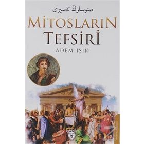 Mitosların Tefsiri - Adem Işık