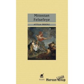 Mitostan Felsefeye - Atilla Erdemli