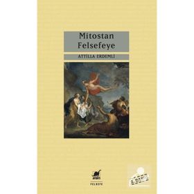 Mitostan Felsefeye - Atilla Erdemli