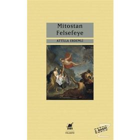 Mitostan Felsefeye - Atilla Erdemli