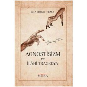 Mitra Yayıncılık Agnostisizm ve İlahi Tragedya