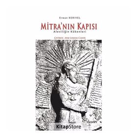 Mitra'nın Kapısı - Aleviliğin Kökenleri - Erwan Karivel