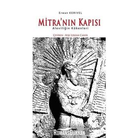 Mitra'nın Kapısı - Aleviliğin Kökenleri - Erwan Karivel