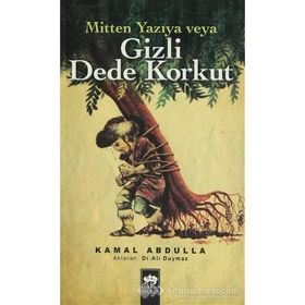 MITTEN YAZIYA VEYA GIZLI DEDE KORKUT - KAMAL ABDULLA